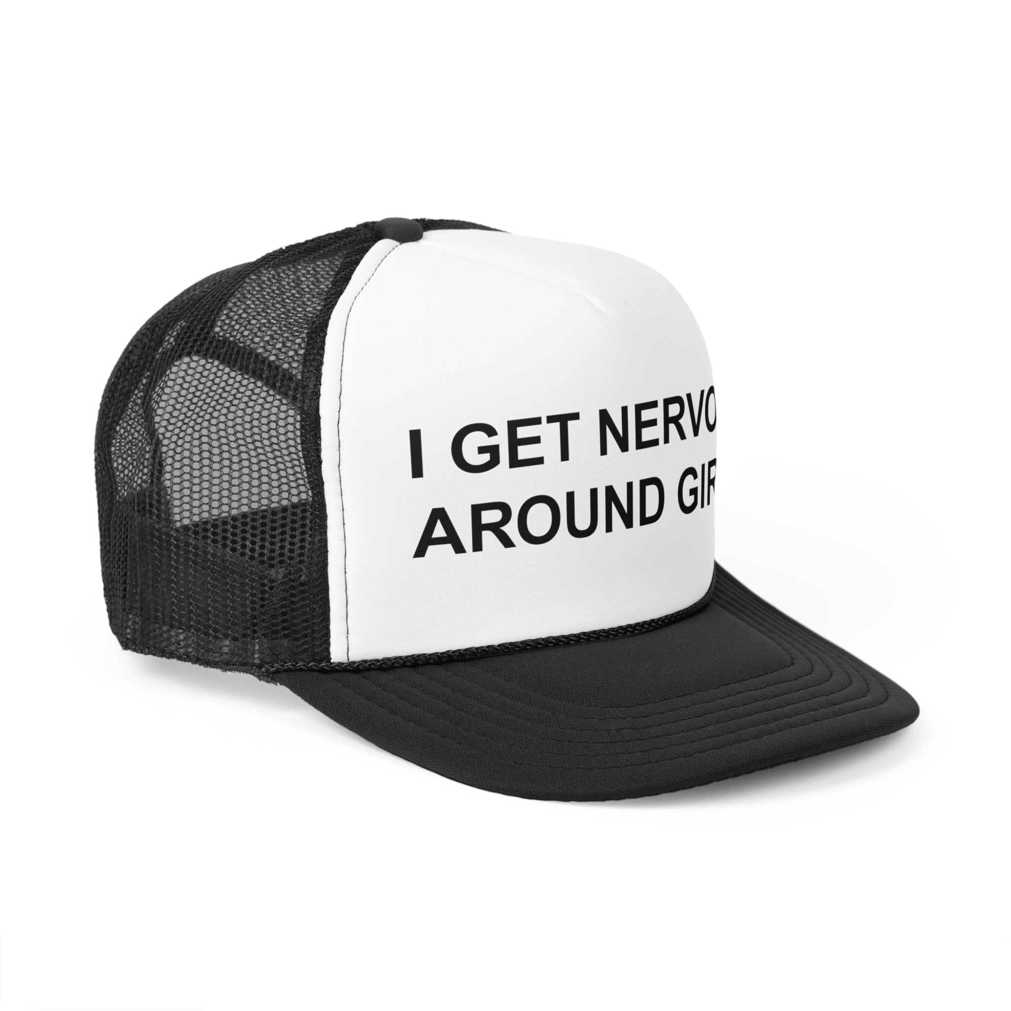 I GET NERVOUS AROUND GIRLS HAT