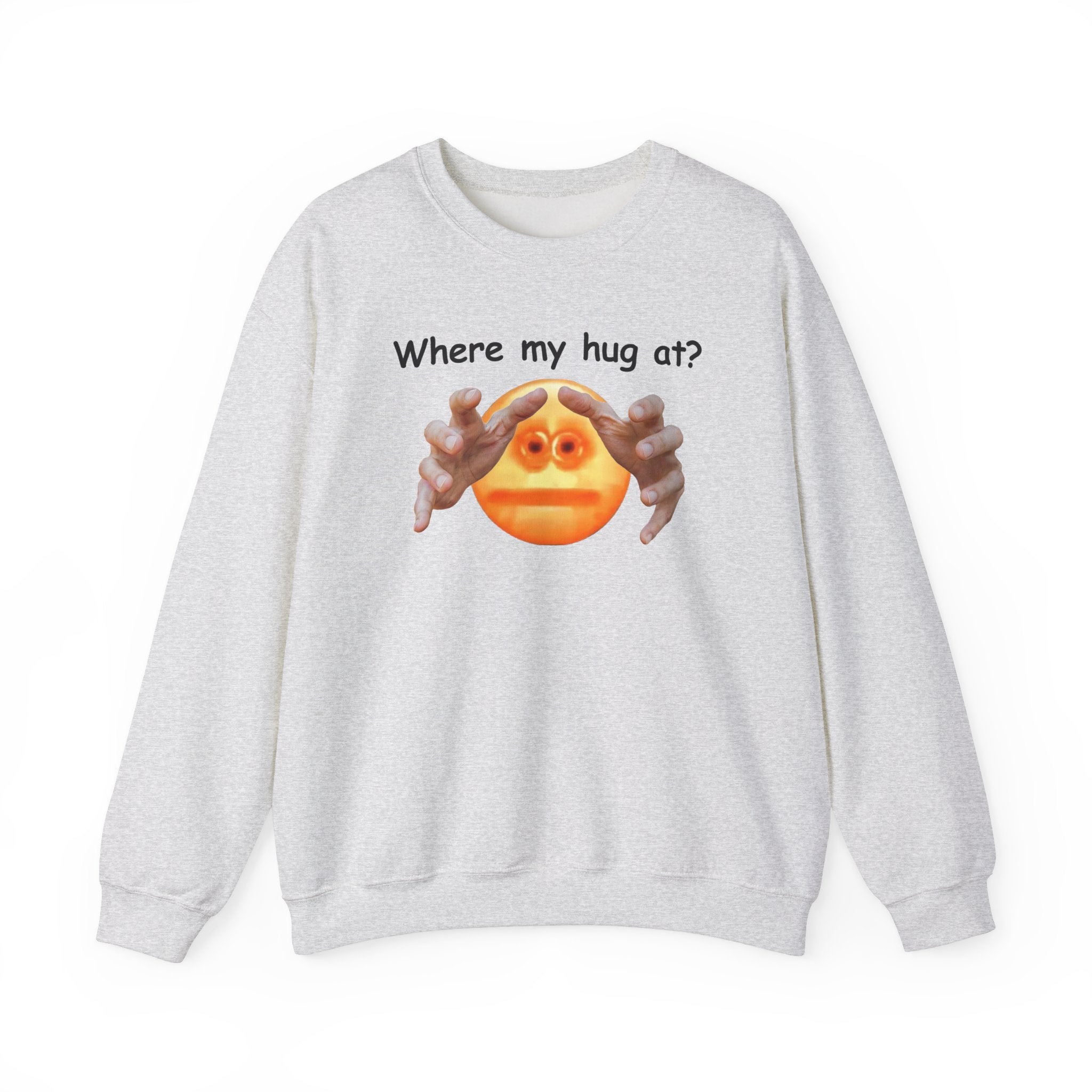 WHERE MY HUG AT? CREWNECK