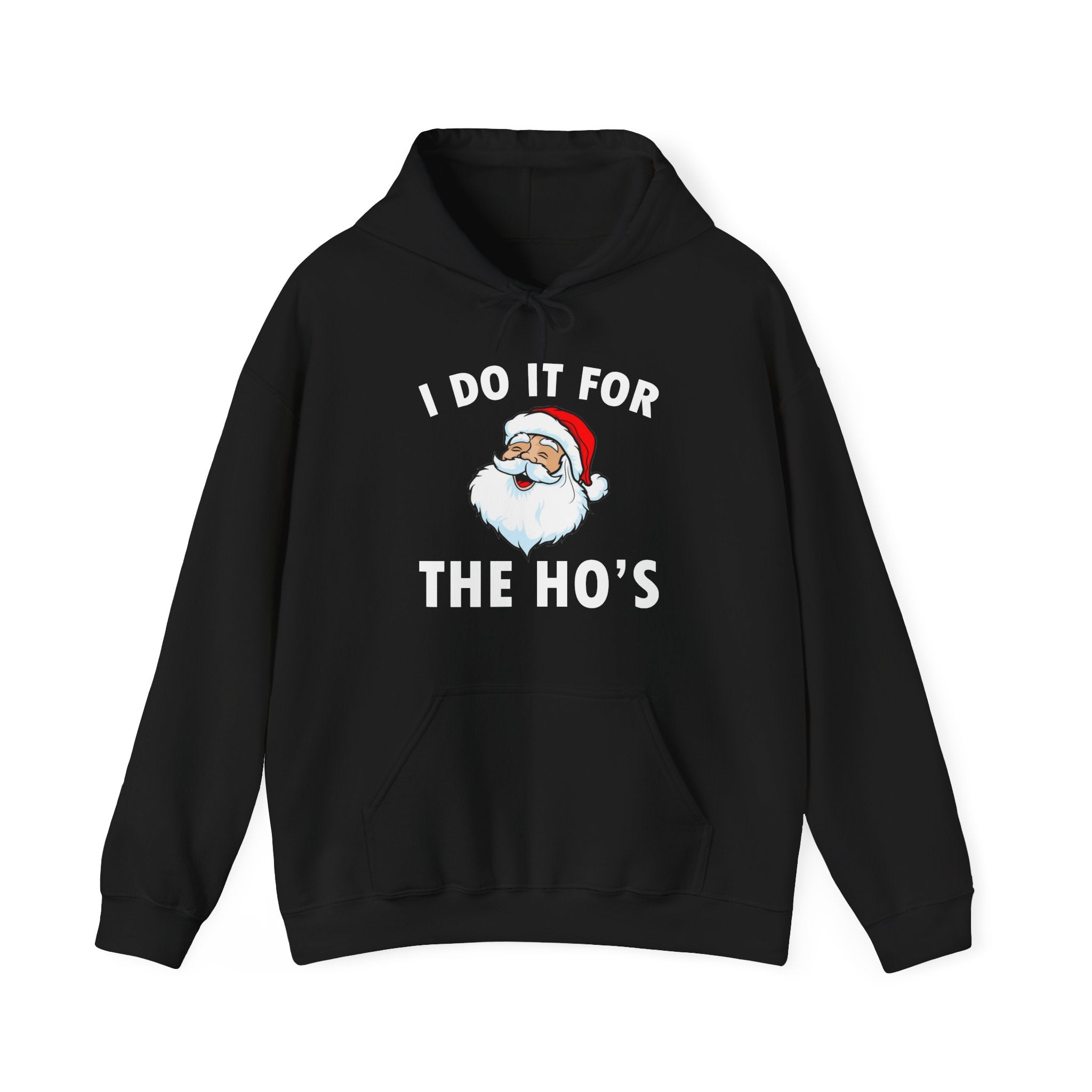 I DO IT FOR THE HO'S HOODIE