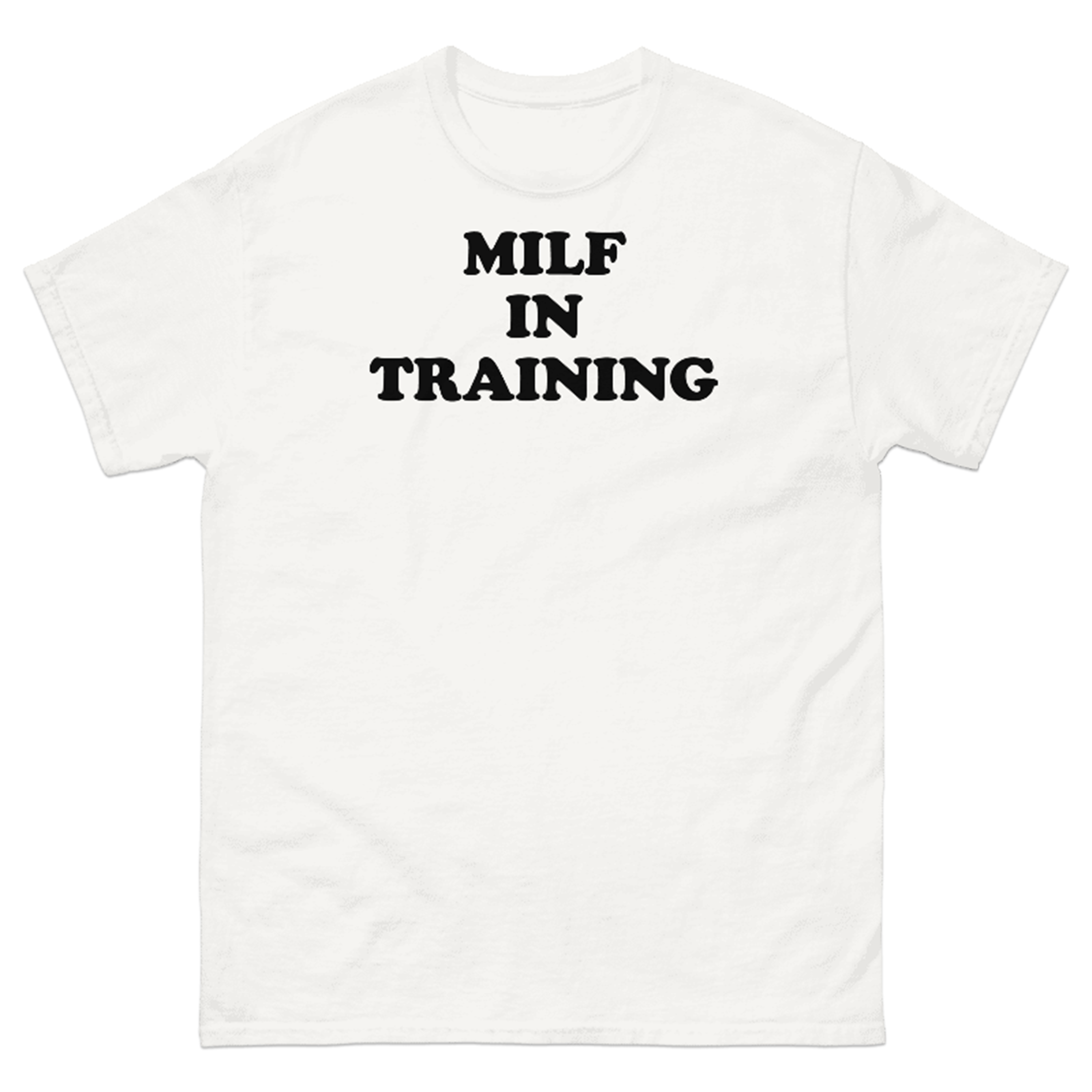 MILF IN TRAINING T-SHIRT