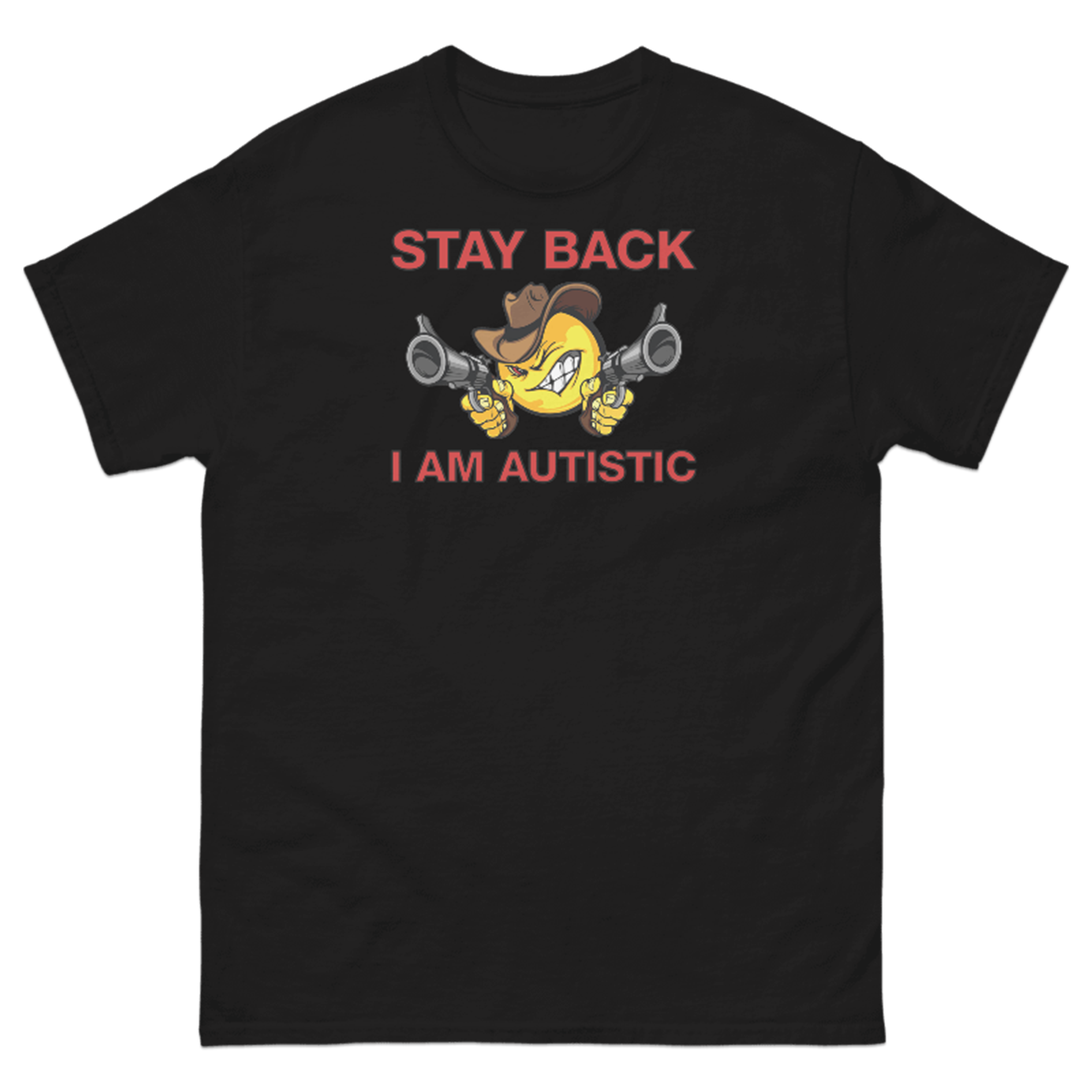 STAY BACK I AM AUTISTIC T-SHIRT